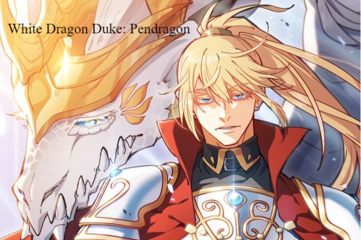 White Dragon Duke: Pendragon