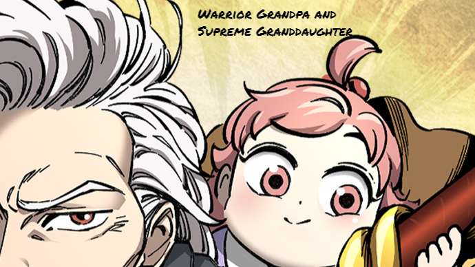 Warrior Grandpa and Supreme Granddaughter