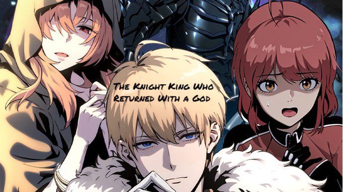 The Knight King Who Returned With a God